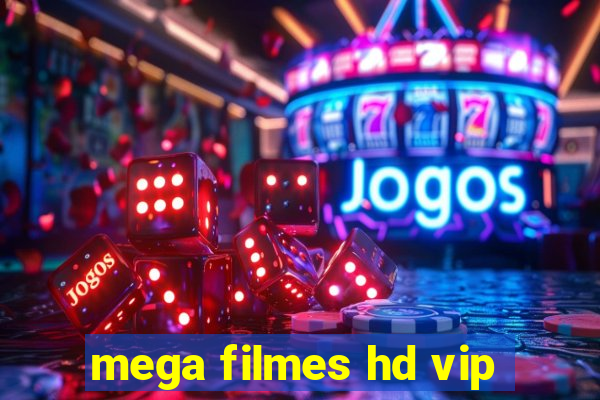 mega filmes hd vip