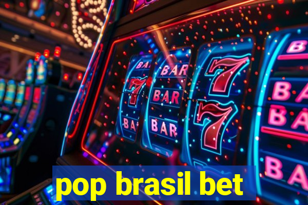 pop brasil bet