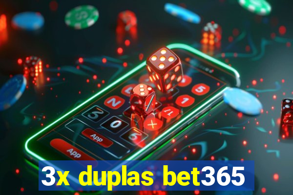 3x duplas bet365