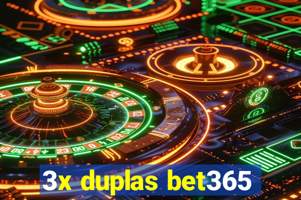 3x duplas bet365