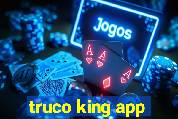 truco king app