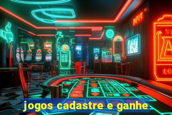 jogos cadastre e ganhe