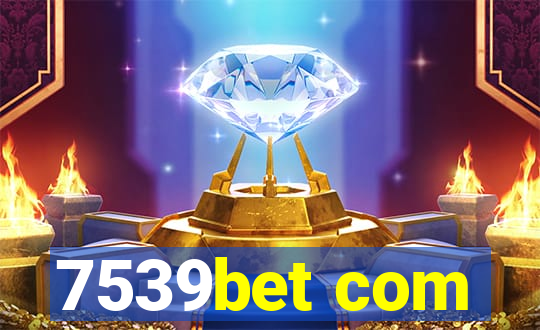 7539bet com