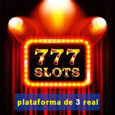 plataforma de 3 real