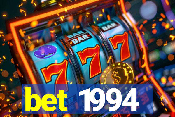 bet 1994