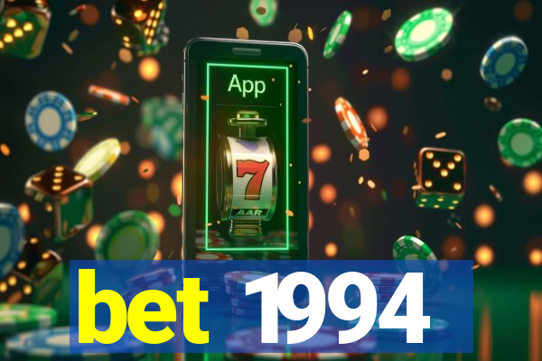 bet 1994