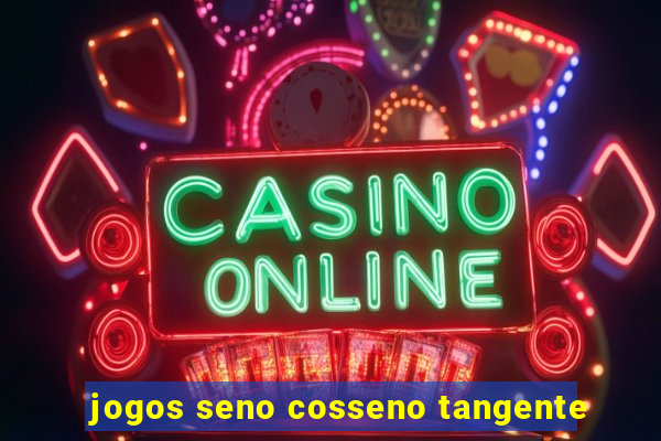 jogos seno cosseno tangente