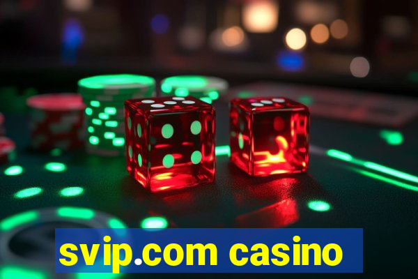 svip.com casino