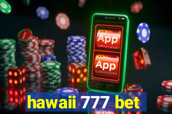 hawaii 777 bet