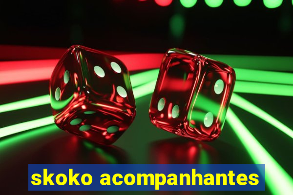 skoko acompanhantes