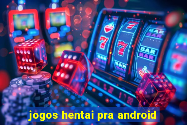 jogos hentai pra android