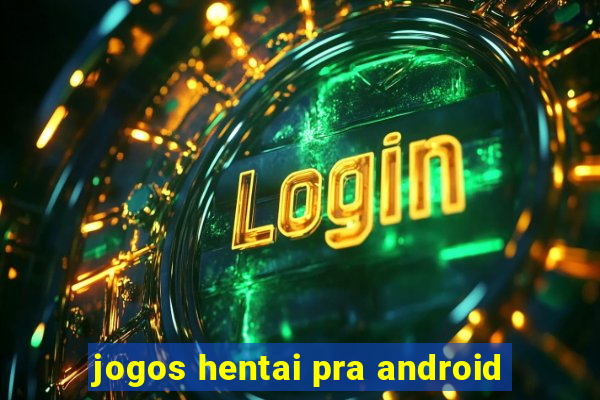 jogos hentai pra android