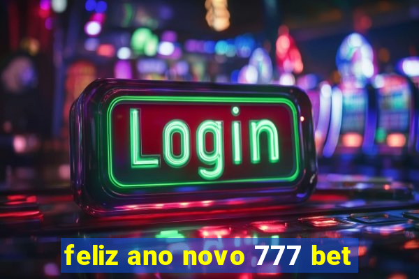 feliz ano novo 777 bet