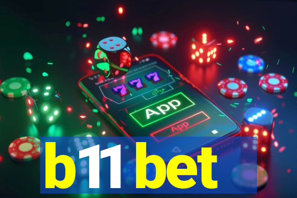 b11 bet