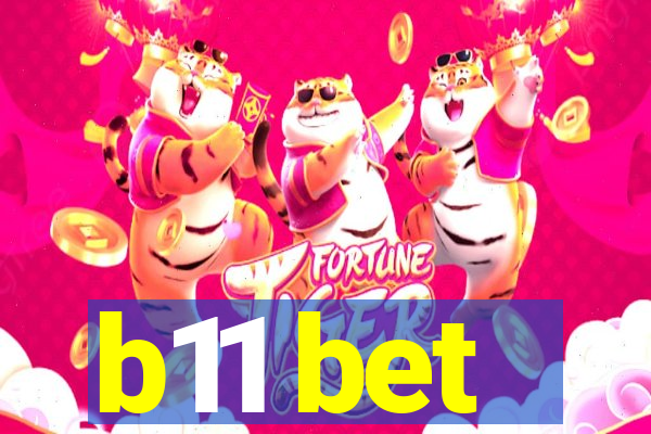 b11 bet