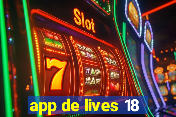 app de lives 18