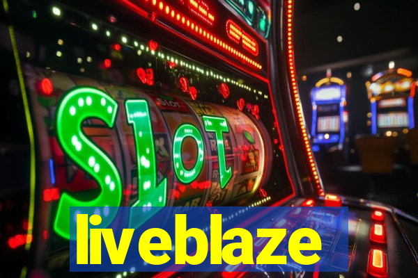 liveblaze