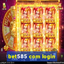 bet585 com login