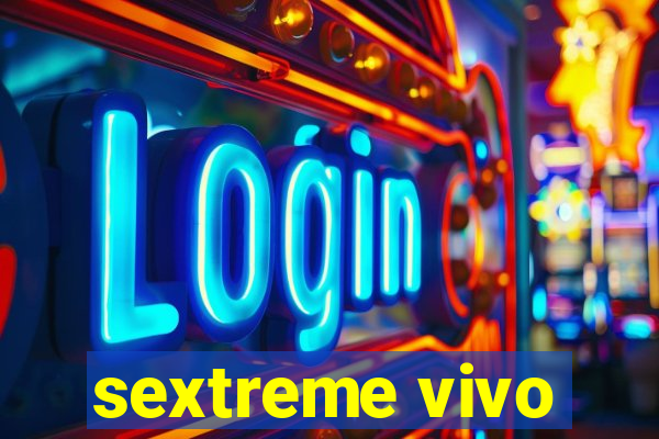 sextreme vivo