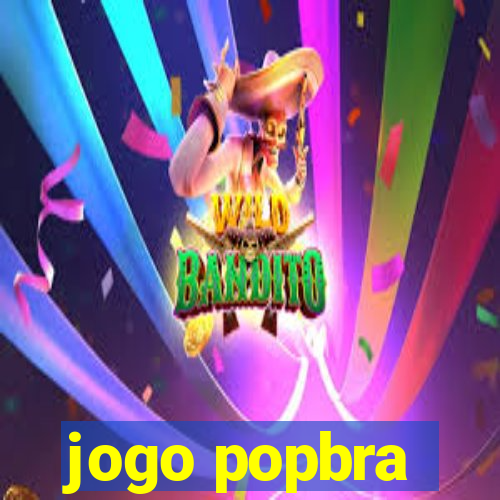 jogo popbra