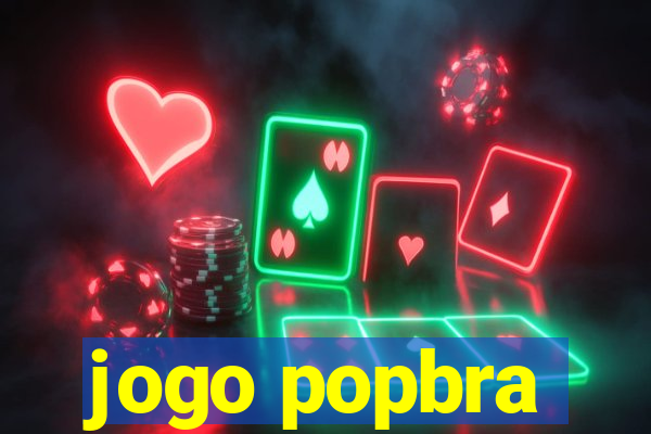 jogo popbra