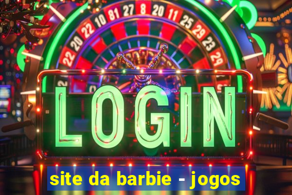 site da barbie - jogos