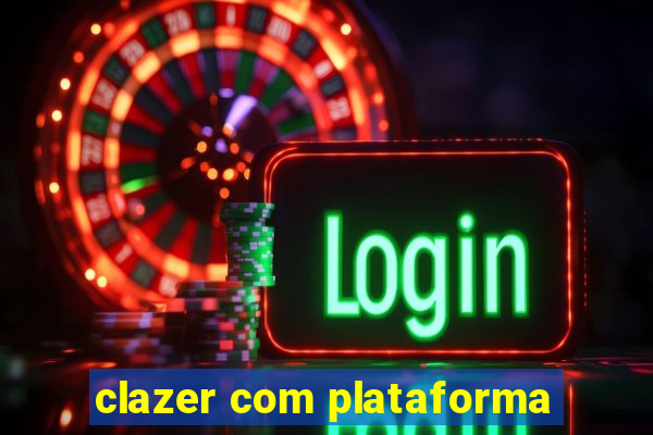 clazer com plataforma