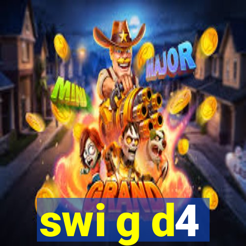 swi g d4