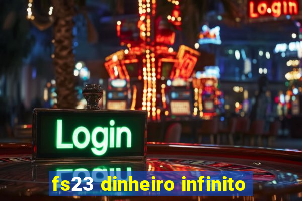 fs23 dinheiro infinito