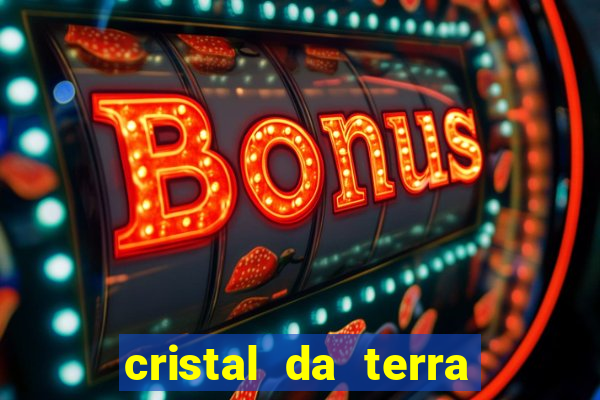 cristal da terra stardew valley