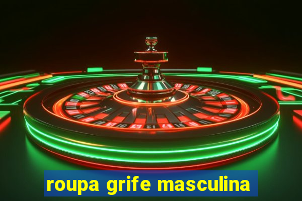 roupa grife masculina