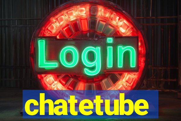 chatetube