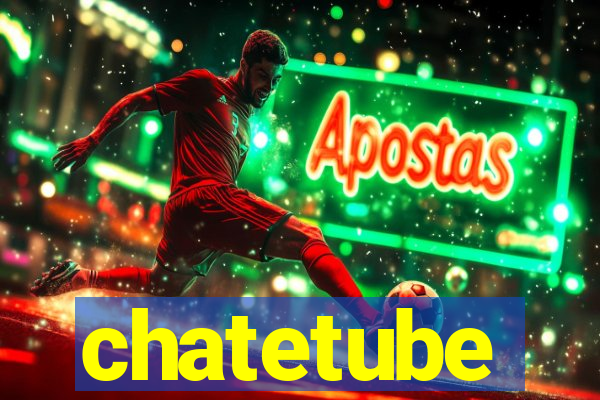 chatetube