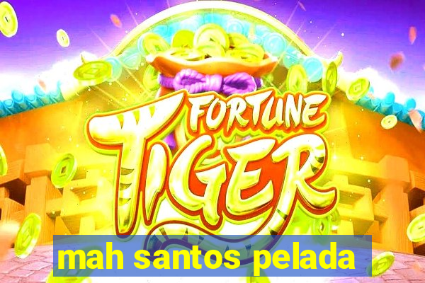 mah santos pelada