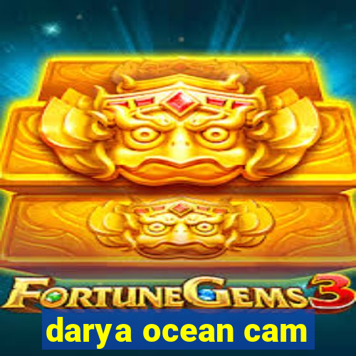 darya ocean cam