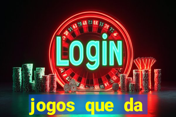 jogos que da dinheiro sem depositar