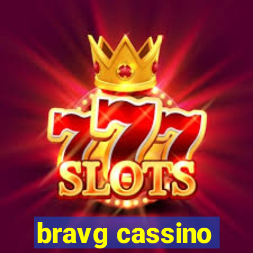 bravg cassino