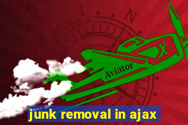 junk removal in ajax