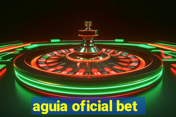 aguia oficial bet