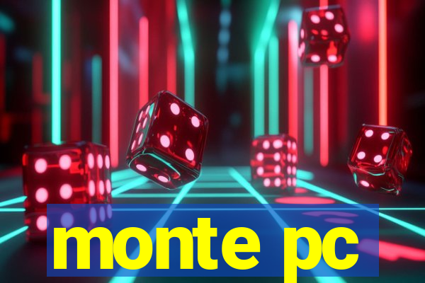 monte pc