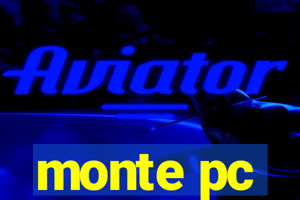 monte pc