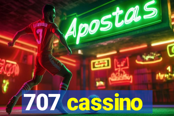 707 cassino