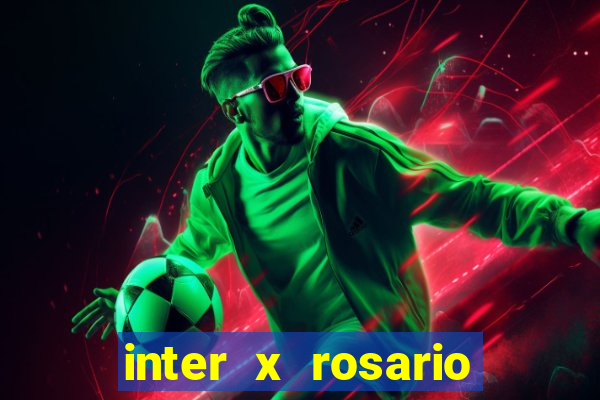 inter x rosario central onde assistir