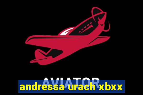 andressa urach xbxx