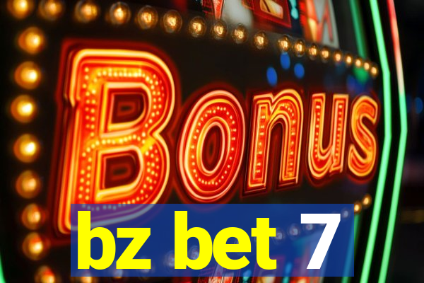 bz bet 7