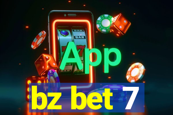 bz bet 7