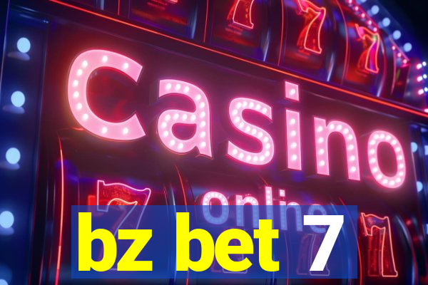 bz bet 7