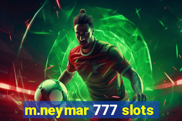 m.neymar 777 slots