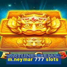 m.neymar 777 slots