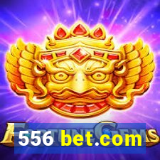 556 bet.com